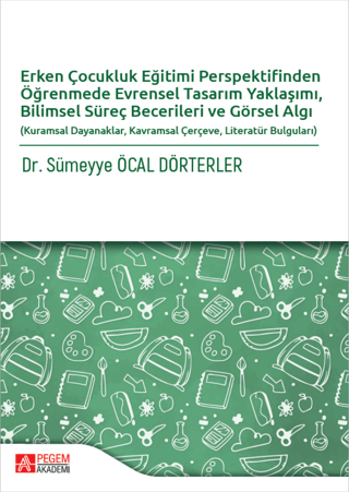 Erken Çocukluk Eğitimi Perspektifinden Öğrenmede Evrensel Tasarım Yaklaşımı, Bilimsel Süreç Becerileri ve Görsel Algı