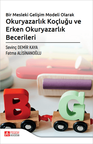 Bir Mesleki Gelişim Modeli Olarak Okuryazarlık Koçluğu ve Erken Okuryazarlık Becerileri