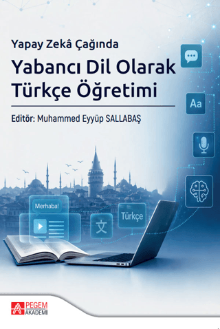 Yapay Zekâ Çağında Yabancı Dil Olarak Türkçe Öğretimi