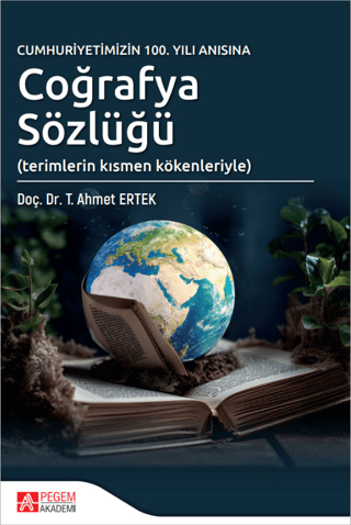Cumhuriyetimizin 100. Yılı Anısına Coğrafya Sözlüğü