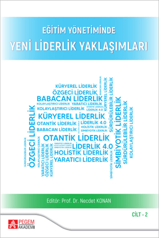 Eğitim Yönetiminde Yeni Liderlik Yaklaşımları Cilt:2