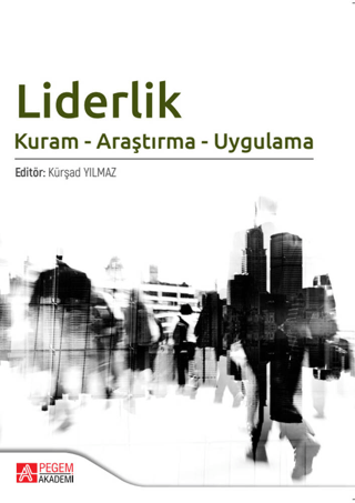 Liderlik Kuram - Araştırma - Uygulama