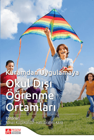 Okul Dışı Öğrenme Ortamları (Kuramdan Uygulamaya)