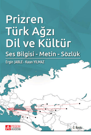 Prizren Türk Ağzı Dil ve Kültür Ses Bilgisi - Metin - Sözlük