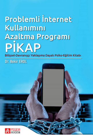Problemli İnternet Kullanımı Azaltma Programı PİKAP