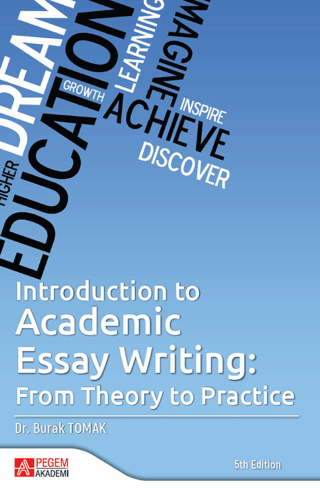 Introduction To Academic Essay Writing: From Theory To Academic Essay Writing: From Theory To Practice