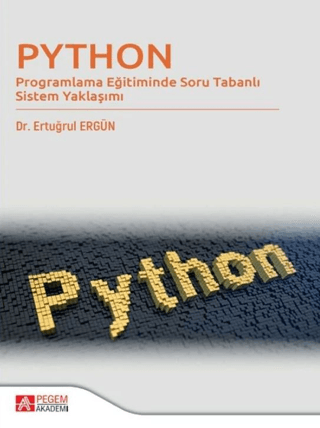 Programlama Eğitiminde Soru Tabanlı Sistem Yaklaşımı - Ertuğrul Ergün