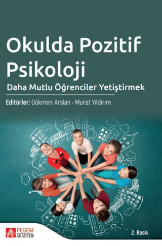 Okulda Pozitif Psikoloji Kuramdan Uygulamaya