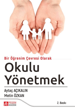Bir Öğrenim Çevresi Olarak Okulu Yönetmek