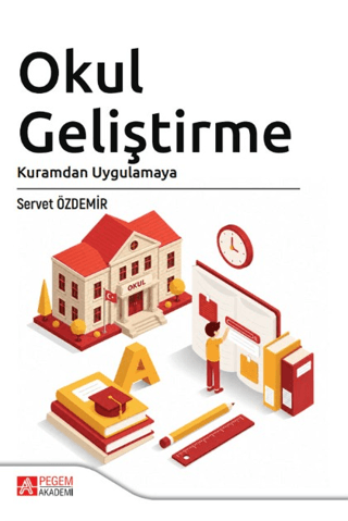 Okul Geliştirme: Kuramdan Uygulamaya