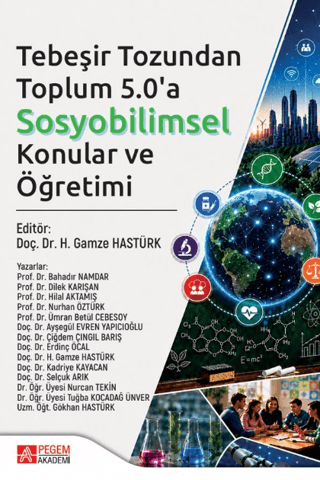 Tebeşir Tozundan Toplum 5.0'a: Sosyobilimsel Konular ve Öğretimi