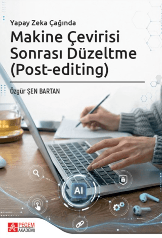 Yapay Zeka Çağında Makine Çevirisi Sonrası Düzeltme