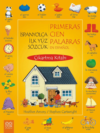 İspanyolca İlk Yüz Sözcük / Primeras Cien Palabras En Espanol (Çıkartma Kitabı)