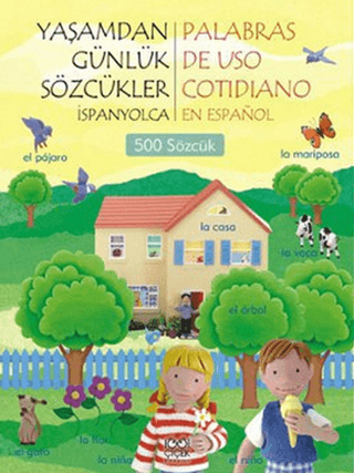 Yaşamdan Günlük Sözcükler İspanyolca / Palabras De Uso Cotidiano En Espanol (500 Sözcük)