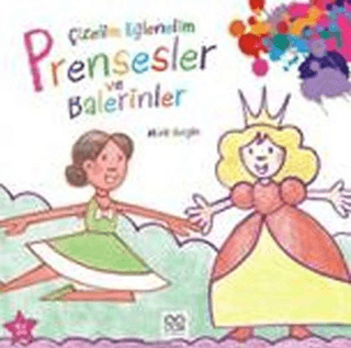 Çizelim Eğlenelim / Prensesler ve Balerinler