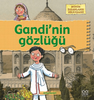 Büyük İnsanların Hikayeleri - Gandi’nin Gözlüğü