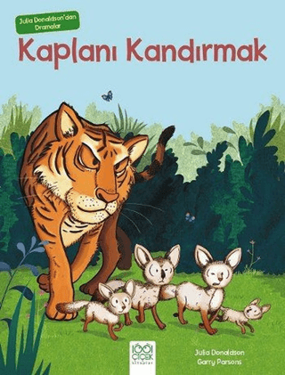 Julia Donaldson'dan Dramalar - Kaplanı Kandırmak