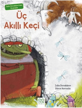 Julia Donaldson'dan Dramalar - Üç Akıllı Keçi