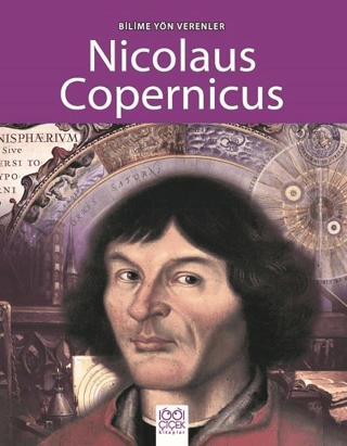Bilime Yön Verenler - Nicolaus Copernicus