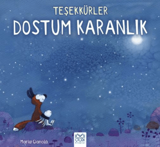 Teşekkürler Dostum Karanlık