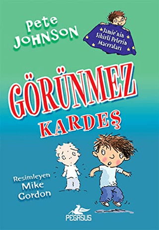 Görünmez Kardeş - Jamie'nin Sihirli Pelerin Maceraları 2