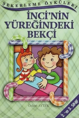 İnci’nin Yüreğindeki Bekçi