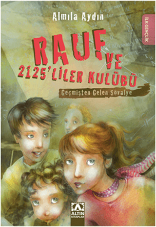 Rauf ve 2125’liler Kulübü - Geçmişten Gelen Şövalye