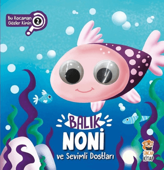Balık Noni ve Sevimli Dostları - Bu Kocaman Gözler Kimin? 2