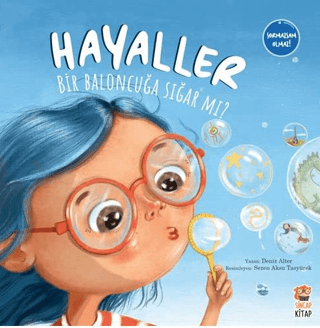 Hayaller Bir Baloncuğa Sığar Mı?