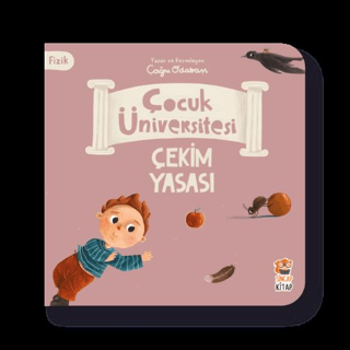 Çocuk Üniversitesi Fizik -Çekim Yasası