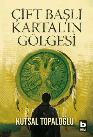 Çift Başlı Kartal’ın Gölgesi