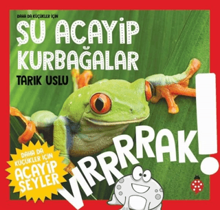 Daha da Küçükler İçin Şu Acayip Kurbağalar - Daha da Küçükler İçin Acayip Şeyler 3