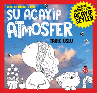 Daha Da Küçükler İçin Şu Acayip Atmosfer