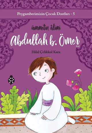 Abdullah B. Ömer - Ümmetin Alimi