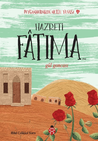Hazreti Fatıma - Peygamberimizin Mutlu Yuvası 3