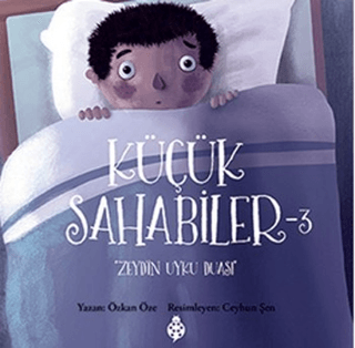 Küçük Sahabiler 3: Zeyd'in Uyku Duası
