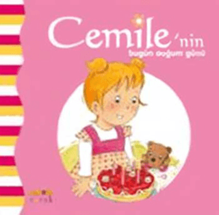 Cemile’nin Bugün Doğum Günü