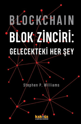 Blockchain Blok Zinciri - Gelecekteki Her Şey (Sert Kapak)