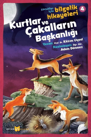 Kurtlar ve Çakalların Başkanlığı - Çocuklar İçin Bilgelik Hikayeleri 4