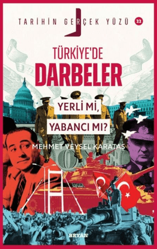 Türkiye’de Darbeler; Yerli Mi, Yabancı Mı?