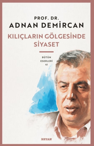 Kılıçların Gölgesinde Siyaset