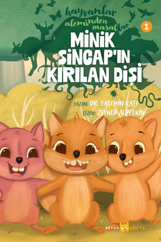 Hayvanlar Aleminden Masallar - 1 Minik Sincap'ın Kırılan Dişi