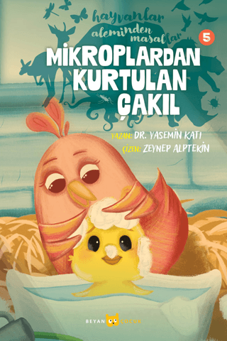 Hayvanlar Aleminden Masallar - 5 Mikroplardan Kurtulan Çakıl