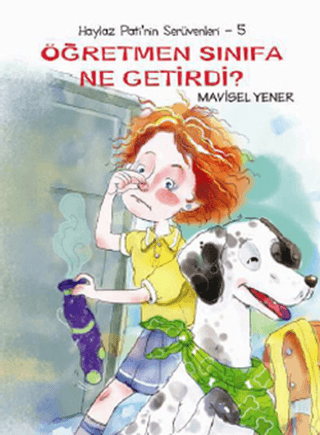 Haylaz Pati’nin Serüvenleri 5 - Öğretmen Sınıfa Ne Getirdi?