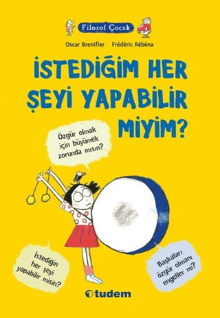 Filozof Çocuk: İstediğim Her Şeyi Yapabilir miyim?