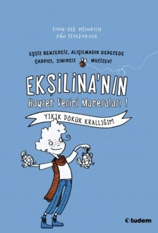Ekşilina'nın Hayret Verici Maceraları : Yıkık Dökük Krallığım