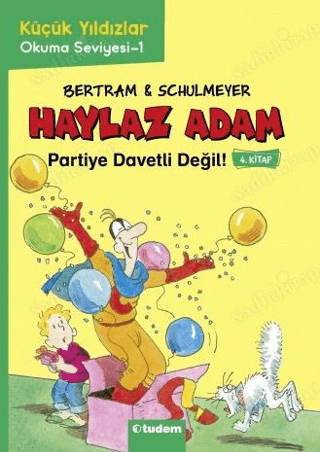 Haylaz Adam Partiye Davetli Değil! (4. Kitap)