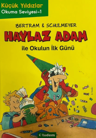 Haylaz Adam ile Okulun İlk Günü (1. Kitap)
