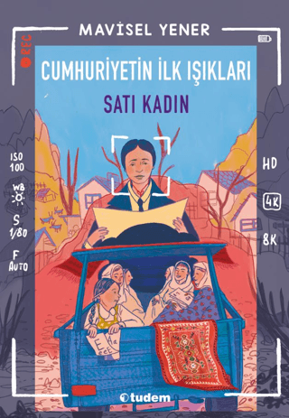 Cumhuriyetin İlk Işıkları: Satı Kadın