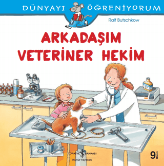 Arkadaşım Veteriner Hekim -Dünyayı Öğreniyorum